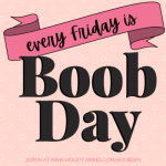 Boob day logo with the words every Friday is boob day over a pink background 